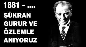 10 Kasım Atatürk`ü Anma Günü ve Atatürk Haftası