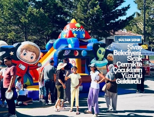 Sivas Belediyesi, Sıcak Çermik'te Çocukların Yüzünü Güldürdü