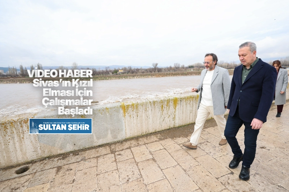Sivas’ın Kızıl Elması İçin Çalışmalar Başladı