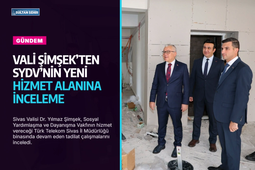 Vali Şimşek’ten SYDV’nin yeni hizmet alanına inceleme