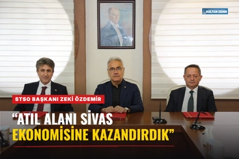 STSO Başkanı Zeki Özdemir: “Atıl Alanı Sivas Ekonomisine Kazandırdık”