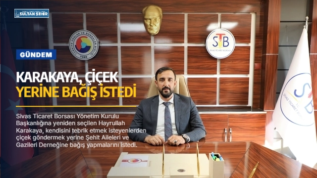 Karakaya, çiçek yerine bağış istedi