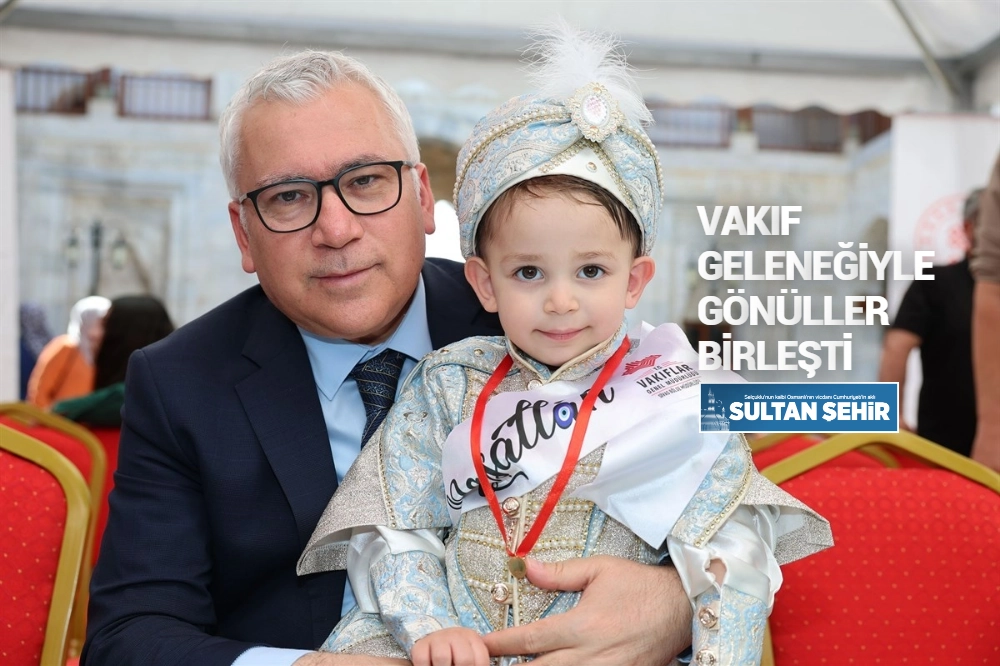 VAKIF GELENEĞİYLE  GÖNÜLLER BİRLEŞTİ
