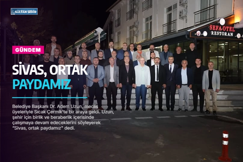 Sivas, ortak paydamız