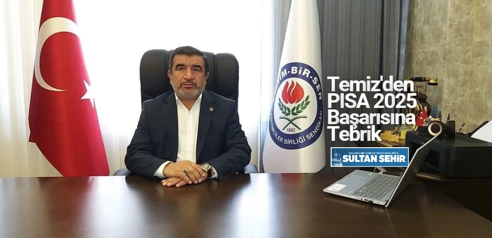 Temiz'den PISA 2025 Başarısına Tebrik